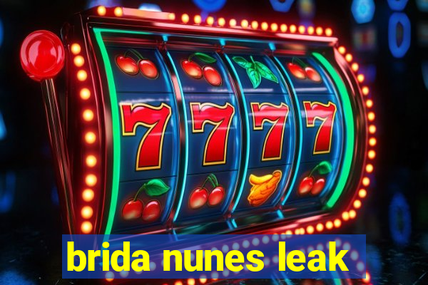 brida nunes leak